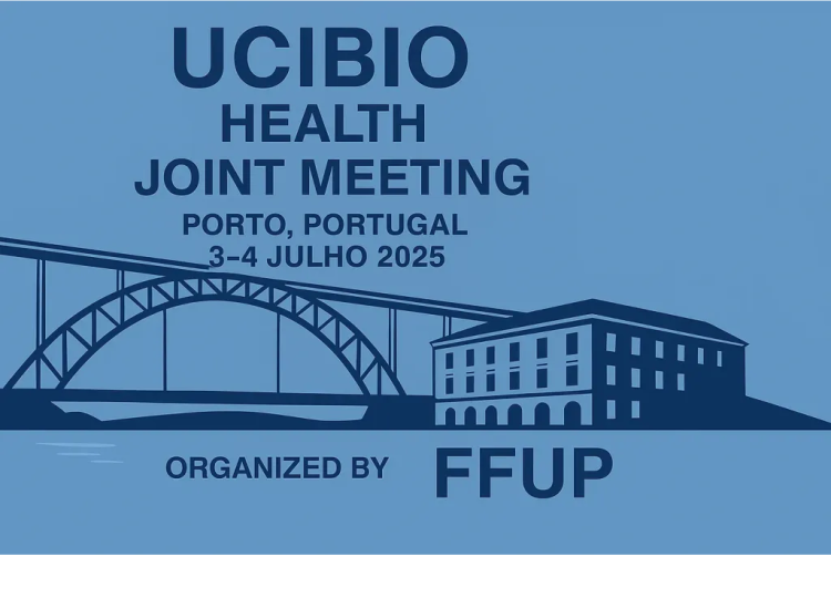 UCIBIO Health Joint Meeting 2025 | 3-4 Julho, 2025 | Porto